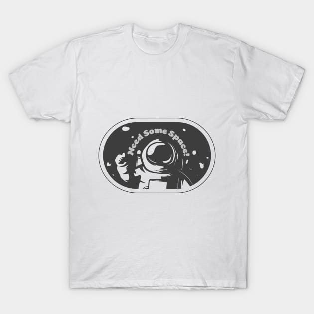 Need some space T-Shirt by TheBlackSheep